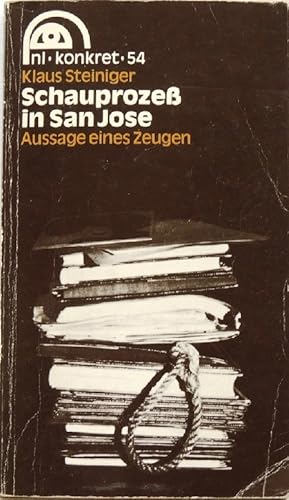 Bild des Verkufers fr Schauproze in San Jose; Aussage eines Zeugen; zum Verkauf von Peter-Sodann-Bibliothek eG