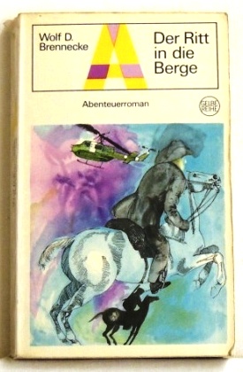 Bild des Verkufers fr Der Ritt in die Berge Abenteuerroman zum Verkauf von Peter-Sodann-Bibliothek eG