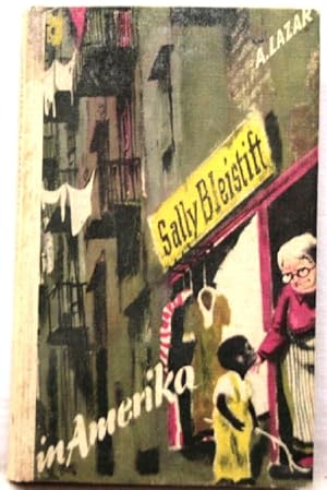 Imagen del vendedor de Sally Bleistift in Amerika Eine Geschichte aus dem Jahre 1934 a la venta por Peter-Sodann-Bibliothek eG