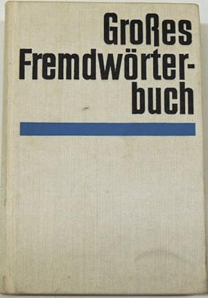 Großes Fremdwörterbuch / Red.: Ruth Küfner.