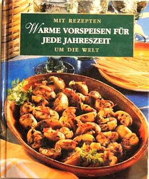 Warme Vorspeisen für jede Jahreszeit