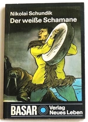 Bild des Verkäufers für Der weiße Schamane; zum Verkauf von Peter-Sodann-Bibliothek eG