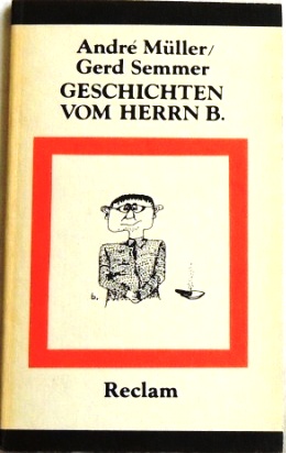 Bild des Verkufers fr Geschichten vom Herrn B.; Gesammelte Brecht-Anekdoten; zum Verkauf von Peter-Sodann-Bibliothek eG