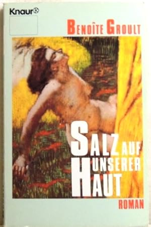 Imagen del vendedor de Salz auf unserer Haut; Roman; a la venta por Peter-Sodann-Bibliothek eG