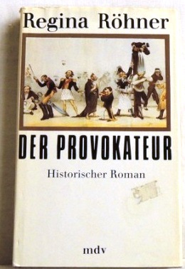 Bild des Verkufers fr Der Provokateur; Historischer Roman; zum Verkauf von Peter-Sodann-Bibliothek eG