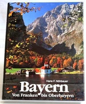 Seller image for Bayern von Franken bis Oberbayern for sale by Peter-Sodann-Bibliothek eG