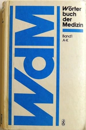 Wörterbuch der Medizin; Band 1, A - K;