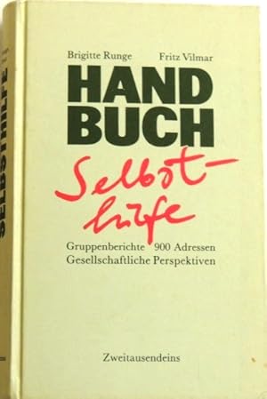 Seller image for Handbuch Selbsthilfe Gruppenberichte - 900 Adressen - Gesellschaftliche Perspektiven for sale by Peter-Sodann-Bibliothek eG