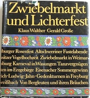 Bild des Verkufers fr Zwiebelmarkt und Lichterfest; Bruche, Feste, Traditionen; zum Verkauf von Peter-Sodann-Bibliothek eG