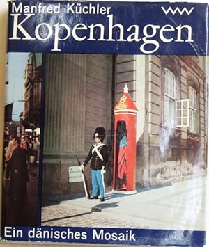 Kopenhagen; Ein dänischen Mosaik;