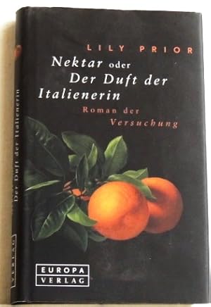 Seller image for Nektar oder der Duft der Italienerin; Roman der Versuchung; for sale by Peter-Sodann-Bibliothek eG