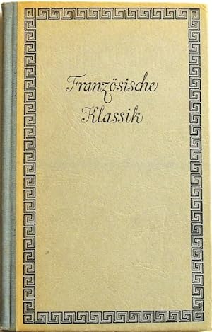 Seller image for Franzsische Klassik Eine Lese aus Texten des 17. Jahrhunderts for sale by Peter-Sodann-Bibliothek eG