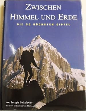 Bild des Verkufers fr Zwischen Himmel und Erde. Die 50 hchsten Gipfel. zum Verkauf von Peter-Sodann-Bibliothek eG