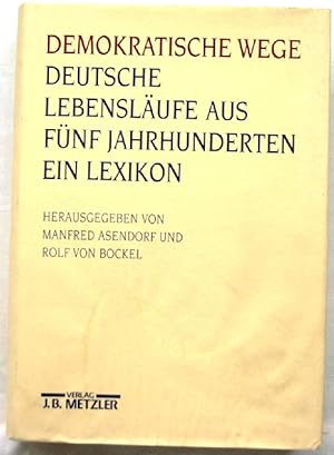 Image du vendeur pour Demokratische Wege Deutsche Lebenslufe auf fnf Jahrhunderten mis en vente par Peter-Sodann-Bibliothek eG