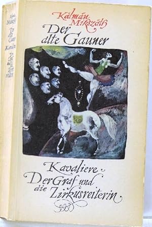 Bild des Verkufers fr Der alte Gauner; Kavaliere; Der Graf und die Zirkusreiterin; zum Verkauf von Peter-Sodann-Bibliothek eG