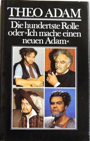 Bild des Verkufers fr Die hundertste Rolle oder "Ich mache einen neuen Adam" Sngerwerkstatt II zum Verkauf von Peter-Sodann-Bibliothek eG