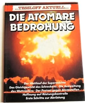 Bild des Verkufers fr Die atomare Bedrohung; zum Verkauf von Peter-Sodann-Bibliothek eG