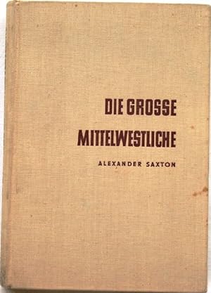 Imagen del vendedor de Die grosse Mittelwestliche a la venta por Peter-Sodann-Bibliothek eG