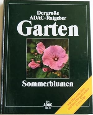Image du vendeur pour Der grosse ADAC-Ratgeber Garten; Sommerblumen; mis en vente par Peter-Sodann-Bibliothek eG
