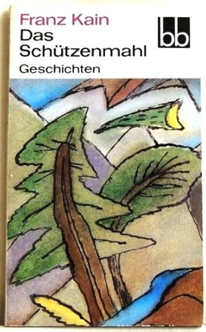Bild des Verkufers fr Das Schtzenmahl; Geschichten; zum Verkauf von Peter-Sodann-Bibliothek eG