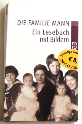 Bild des Verkufers fr Die Familie Mann; Ein Lesebuch mit Bildern; zum Verkauf von Peter-Sodann-Bibliothek eG
