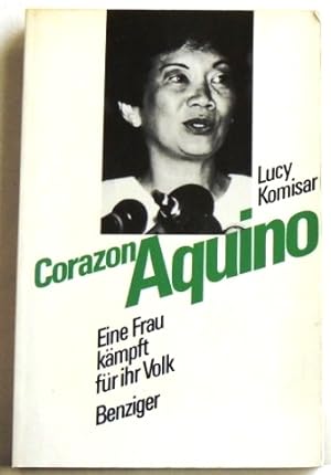 Seller image for Corazon Aquino Eine Frau kmpft fr ihr Volk for sale by Peter-Sodann-Bibliothek eG