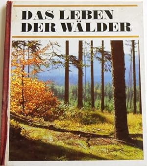 Bild des Verkufers fr Das Leben der Wlder zum Verkauf von Peter-Sodann-Bibliothek eG