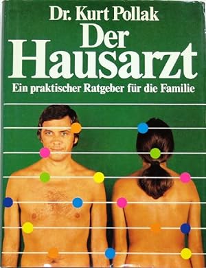 Der Hausarzt; Ein praktischer Ratgeber für die Familie;