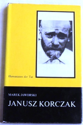 Bild des Verkufers fr Janusz Korczak; Aufopferungsvolle Liebe zum Kind; zum Verkauf von Peter-Sodann-Bibliothek eG