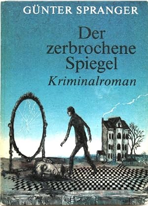 Bild des Verkäufers für Der zerbrochene Spiegel; Kriminalroman; zum Verkauf von Peter-Sodann-Bibliothek eG
