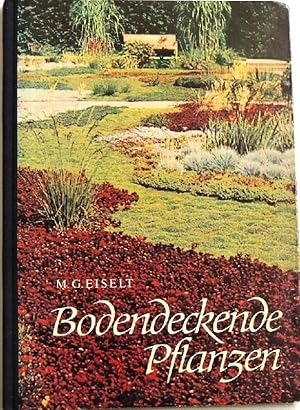 Immagine del venditore per Bodendeckende Pflanzen Ein Handbuch fr Grtner und Gartenfreunde venduto da Peter-Sodann-Bibliothek eG