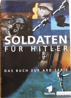 Bild des Verkufers fr Soldaten fr Hitler zum Verkauf von Peter-Sodann-Bibliothek eG