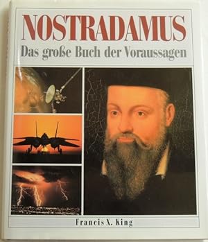 Imagen del vendedor de Nostradamus - Das grosse Buch der Voraussagen; Erfllte Prophezeiungen und Voraussagen fr die Jahrtausendwende und danach; a la venta por Peter-Sodann-Bibliothek eG