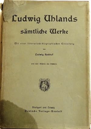 Bild des Verkufers fr Ludwig Uhlands smtliche Werke; Mit einer literarisch-biographischen Einleitung; zum Verkauf von Peter-Sodann-Bibliothek eG
