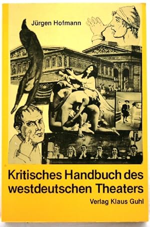 Bild des Verkufers fr Kritisches Handbuch des westdeutschen Theaters zum Verkauf von Peter-Sodann-Bibliothek eG