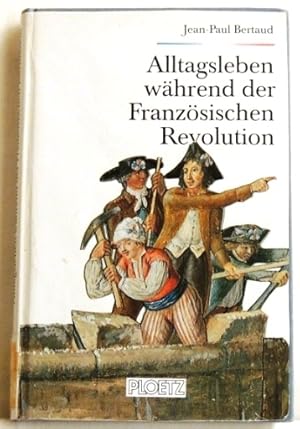 Bild des Verkufers fr Alltagsleben whrend der Franzsischen Revolution zum Verkauf von Peter-Sodann-Bibliothek eG