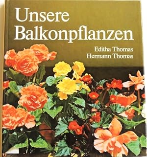 Immagine del venditore per Unsere Balkonpflanzen; venduto da Peter-Sodann-Bibliothek eG