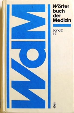 Wörterbuch der Medizin; Band 2, L - Z;