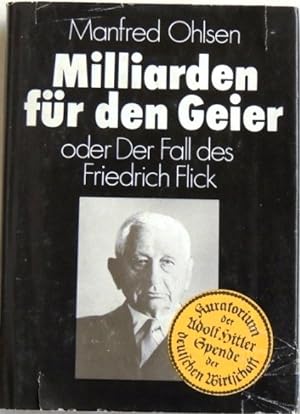 Seller image for Milliarden fr den Geier oder der Fall des Friedrich Flick; for sale by Peter-Sodann-Bibliothek eG