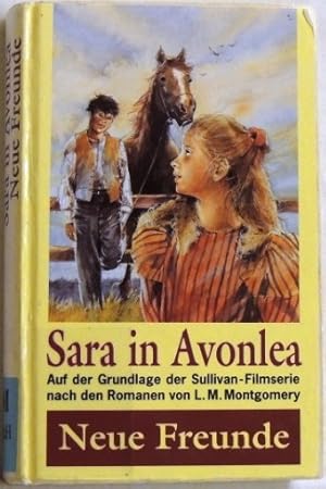 Immagine del venditore per Sara in Avonlea: Neue Freunde; venduto da Peter-Sodann-Bibliothek eG