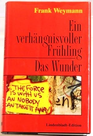 Seller image for Ein verhngnisvoller Frhling - Das Wunder Zwei Romane for sale by Peter-Sodann-Bibliothek eG