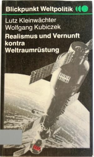 Seller image for Realismus und Vernunft kontra Weltraumrstung for sale by Peter-Sodann-Bibliothek eG