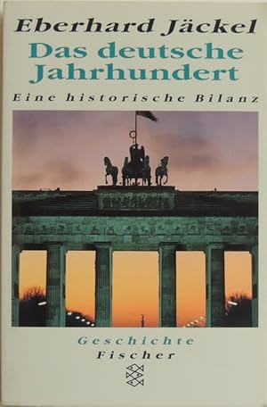 Das deutsche Jahrhundert eine historische Bilanz