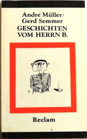 Bild des Verkufers fr Geschichten vom Herrn B. Gesammelte Brecht-Anekdoten zum Verkauf von Peter-Sodann-Bibliothek eG