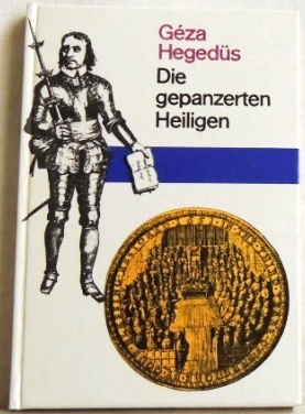 Bild des Verkufers fr Die gepanzerten Heiligen; Ein Cromwell-Roman; zum Verkauf von Peter-Sodann-Bibliothek eG