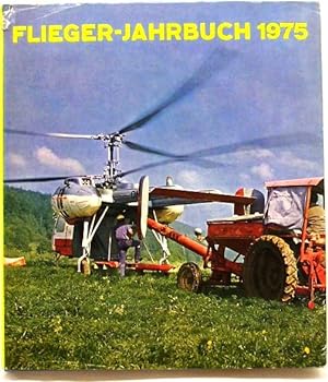 Flieger-Jahrbuch 1975; Eine internationale Umschau der Luft- und Raumfahrt;