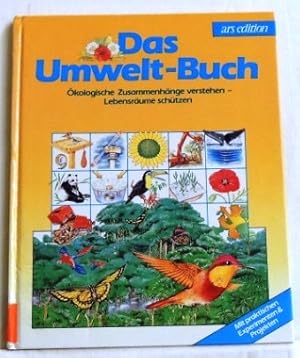 Bild des Verkufers fr Das Umwelt-Buch; kologische Zusammenhnge verstehen - Lebensrume schtzen; zum Verkauf von Peter-Sodann-Bibliothek eG