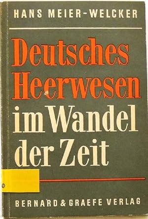 Image du vendeur pour Deutsches Heerwesen im Wandel der Zeit Ein berblick ber die Entwicklung vom Aufkommen der stehenden Heere bis zur Wehrfrage der Gegenwart mis en vente par Peter-Sodann-Bibliothek eG