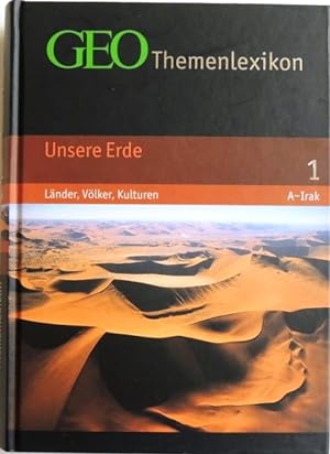 Imagen del vendedor de Geo Themenlexikon; Unsere Erde 1 / A- Irak a la venta por Peter-Sodann-Bibliothek eG