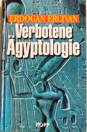 Seller image for Verbotene gyptologie. Rtselhafte Wissenschaft und Hochtechnologie der Pharaonen. for sale by Peter-Sodann-Bibliothek eG